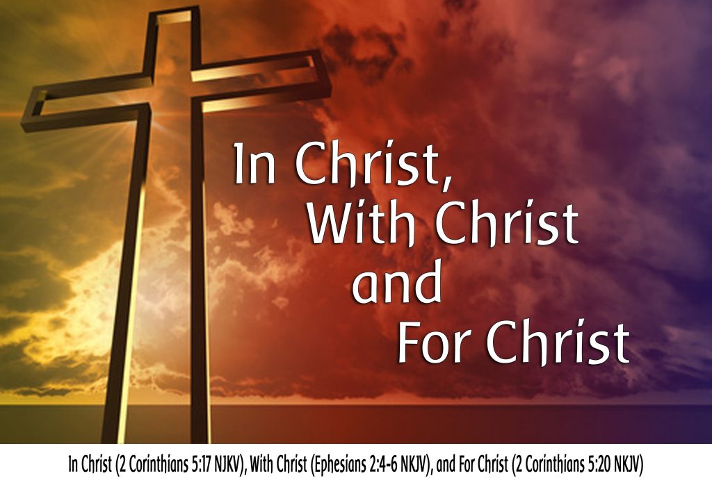 In Christ, with Christ and for Christ