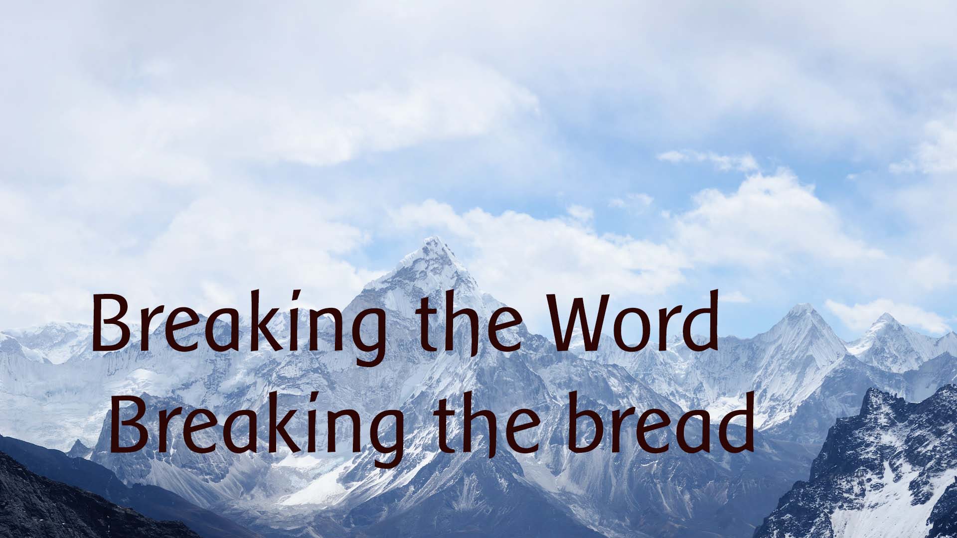Breaking the Bread and Word