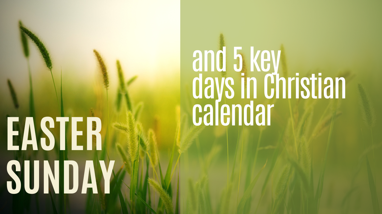 5 Key Days in Christian calendar